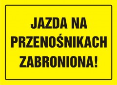 Tablica budowlana - Jazda na przenośnikach zabroniona!