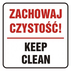 Znak - Zachowaj czystość! Keep clean