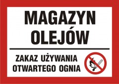Znak - Magazyn olejów - zakaz używania otwartego ognia