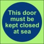 This door must be kept closed at the sea