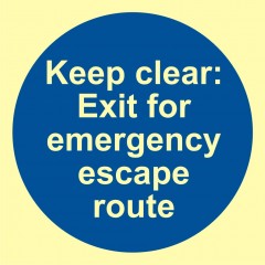 Keep clear. Exit for emergency escape route