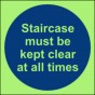 Staircase must be kept clear at all times