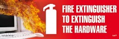 Fire extinguisher to extinguish the hardware