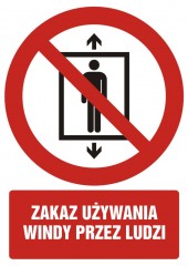Znak BHP - Zakaz używania windy przez ludzi