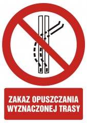 Znak BHP - Zakaz opuszczania wyznaczonej trasy