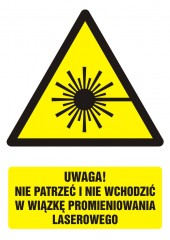 Znak BHP - Uwaga! nie patrzeć i nie wchodzić w wiązkę promieniowania laserowego