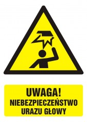 Znak BHP - Uwaga! niebezpieczeństwo urazu głowy