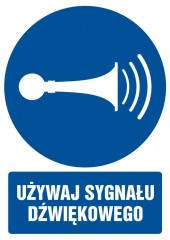 Znak BHP - Używaj sygnału dźwiękowego