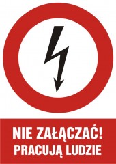 Znak elektryczny - Nie załączać! pracują ludzie