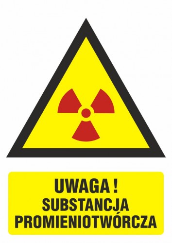 Znak bezpieczeństwa - Ostrzeżenie przed substancjami promieniotwórczymi