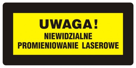 Znak bezpieczeństwa - Uwaga! Niewidzialne promieniowanie laserowe