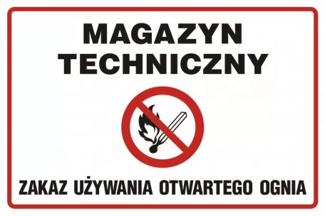 Znak - Magazyn techniczny. Zakaz używania otwartego ognia