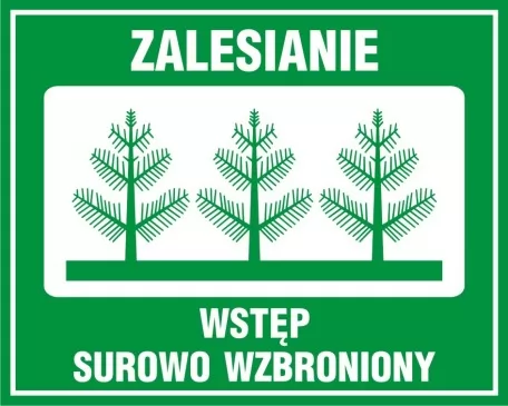 Znak - Zalesianie - wstęp surowo wzbroniony