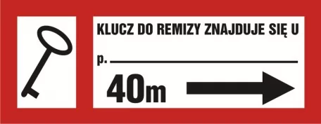 Znak przeciwpożarowy - Klucz do remizy znajduje się u (tekst wg zamówienia)