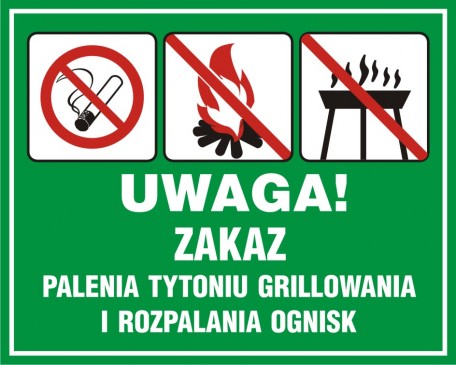 Znak - Uwaga! Zakaz palenia tytoniu, grillowania i rozpalania ognisk