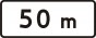 Plate indicating distance of the sign to the spot from which and in which the prohibition is in force
