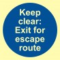 Keep clear. Exit for escape route
