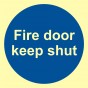 Fire door keep shut
