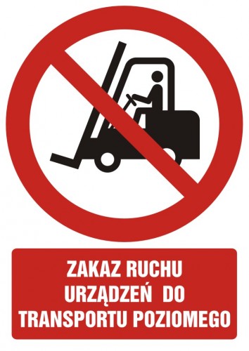 Znak BHP - Zakaz ruchu urządzeń do transportu poziomego
