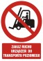 Znak BHP - Zakaz ruchu urządzeń do transportu poziomego