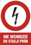 Znak elektryczny - Nie wchodzić do stacji prób